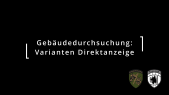4.3 Gebäudedurchsuchung: Varianten Direktanzeige 