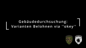 4.6.2 Gebäudedurchsuchung Verhalten als Figurant: Variante Belohnen via "okey"