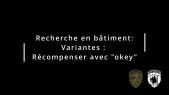 4.6.2 Recherche de bâtiment: Comportement du figurant: Récompenser avec ''Okey''
